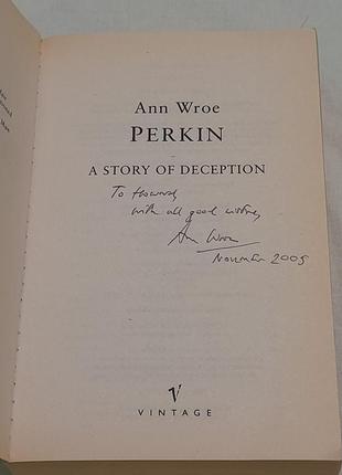 Ann wroe perkin a story of deception isbn 0 099 44996 х з автографом