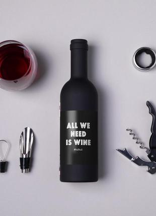 Хит!  набор для вина в бутылке "all we need is wine" подарок к бутылке вина аксессуары для вина2 фото