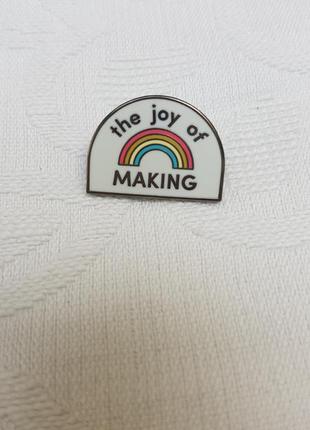 Пин значок the joy of making2 фото