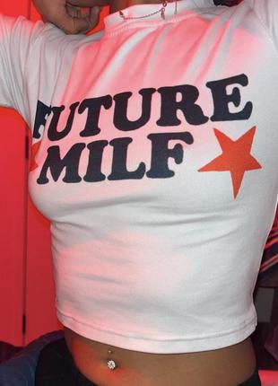 Топ кроп топ future milf y2k футболка трендова5 фото