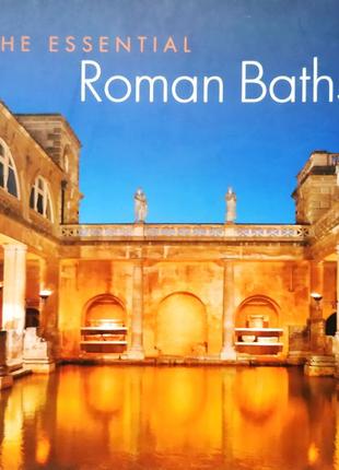 Книга на английском римские термы в бате the essential roman baths