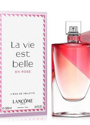 La vie est belle en rose 100 ml туалетна вода