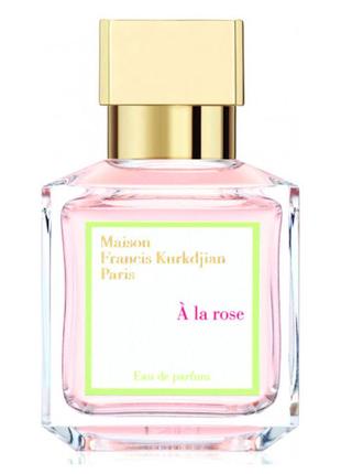 Maison francis kurkdjian à la rose парфуми