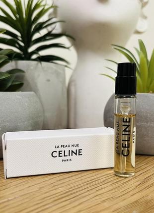 Оригінал пробник парфум парфумована вода celine la peau nue оригинал парфюм парфюмированая