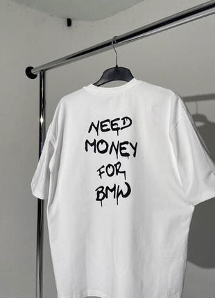 Футболка - "need money for bmw".1 фото