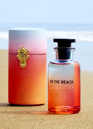 Louis vuitton on the beach💥оригинал распив аромата на пляже