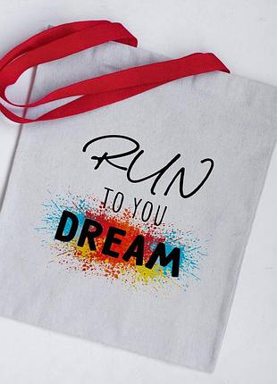 Эко сумка шоппер run to you dream