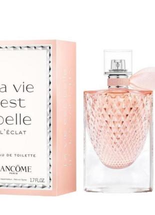 Оригінал lancome la vie est belle l eclat 50 ml ( ланком ла ве іст бель ) парфумована вода