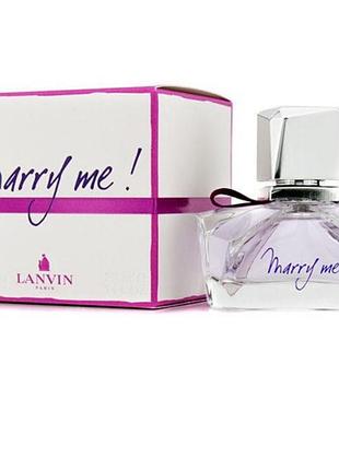 Оригинал lanvin marry me 30 ml ( лангин мерри ми ) парфюмированная вода