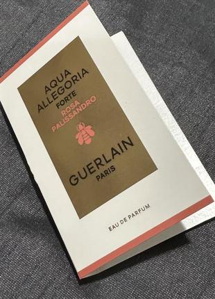 Guerlain aqua allegoria forte rosa palissandro/пробник парфюма новинка 2023