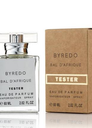 Тестер 60ml  унісекс byredo bal d'afrique