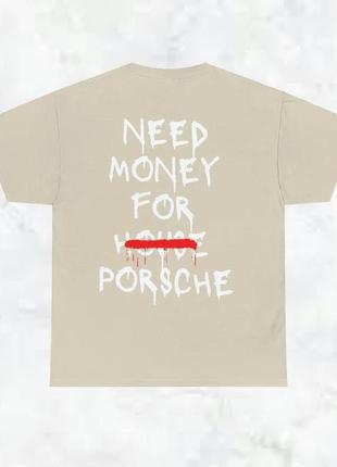 Футболка - "need money for «porsche»".1 фото