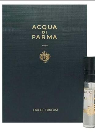 Acqua di parma yuzu парфумована вода (пробник)