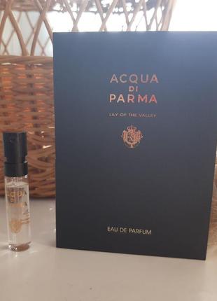 Acqua di parma lily of the valley парфумована вода (пробник)