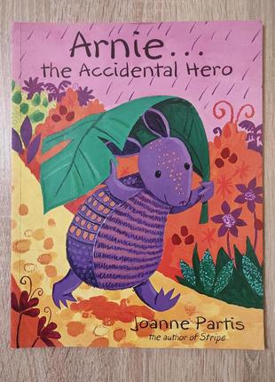 Детская книга "arnie... the accidental hero" на английском языке1 фото
