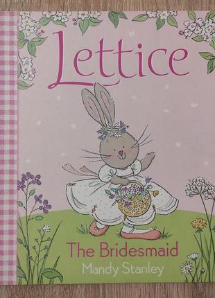 Детская книга mandy stanley "lettice. the bridesmaid" на английском языке