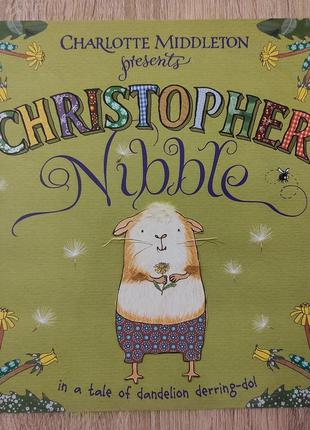 Детская книга "christopher nibble" на английском языке1 фото