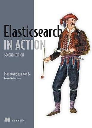 Elasticsearch in action, second edition 2nd edition, madhusudhan konda