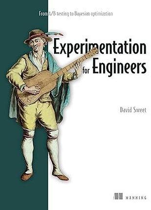 Experimentation for engineers: from a/b testing to bayesian optimization, david sweet