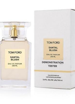 Тестер парфюмированная вода tom ford santal blush 100мл