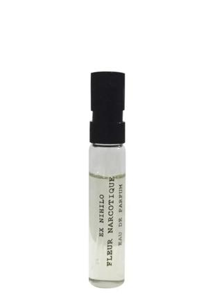 Оригінал пробник ex nihilo fleur narcotique 2 ml віалу ( екс нихіло флер наркотик ) парфумована вода