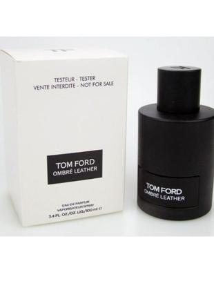 Оригинальный Tom ford ombre leather 100 ml tester ( том форд омбре лизе ) парфюмированная вода