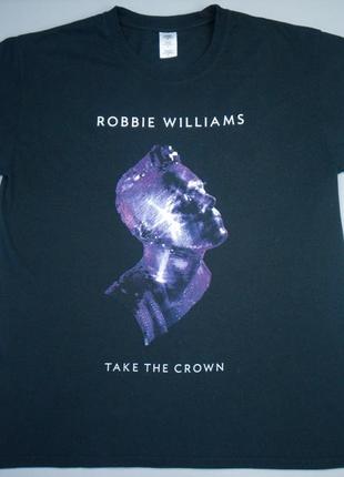 Футболка robbie williams take the crown tour 2013 официальный мерч r. williams