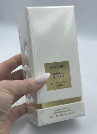 Santal blush tom ford парфумована вода 100мл