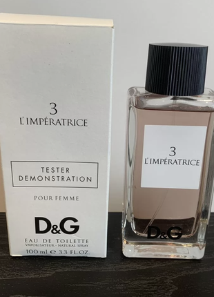 Tester d&amp;g 3 l`imperatrice (дг императрица)