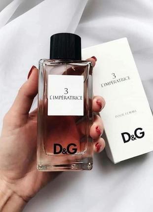 Dolce& gabbana 3 l ' imperatrice 100ml виробництво та розлив оає имерати! якість відмінна