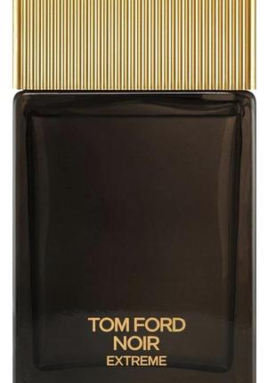 Оригінал tom ford noir extreme 100ml edp том форд нуар екстрім