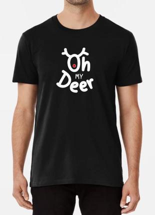 Чоловіча та жіноча новорічна футболка з принтом oh my deer мій олень