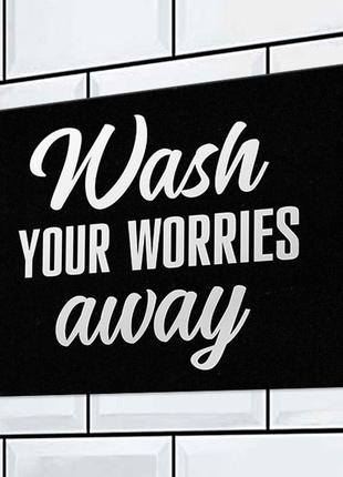 Металлическая табличка wash your worries away