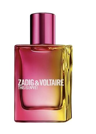 Парфуми zadig&voltaire this is love!