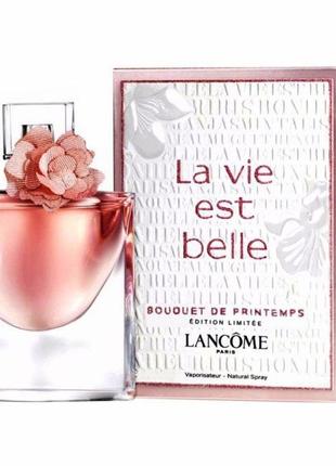Женские духи Lancome la vie est belle bouquet de printemps 75 мл