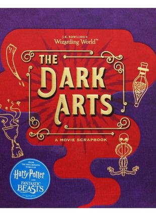 Книга j.k. rowling's wizarding world. the dark arts. a movie scrapbook
