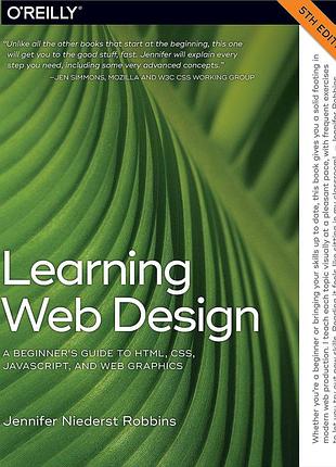Learning web design: a beginner's guide to html, css, javascript, and web graphics 5th edition, jennifer