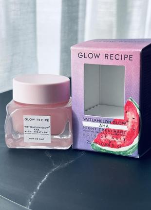 Glow recipe watermelon glow aha night treatment ночная маска для более ровной сияющей кожи