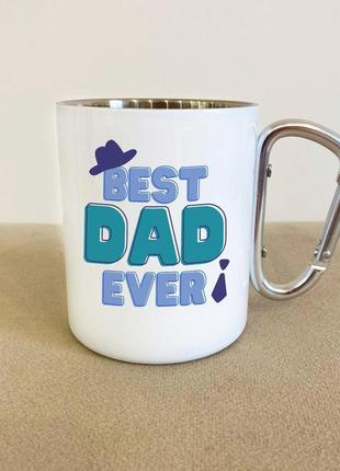 Креативная чашка с карабином "best dad ever" 300 мл качественная и туристическая, металлическая, красивая папе2 фото