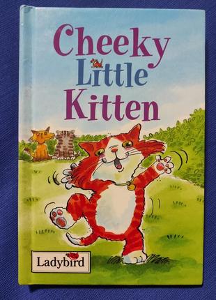Книга на английском языке cheeky little kitten нахальный маленький котенок1 фото