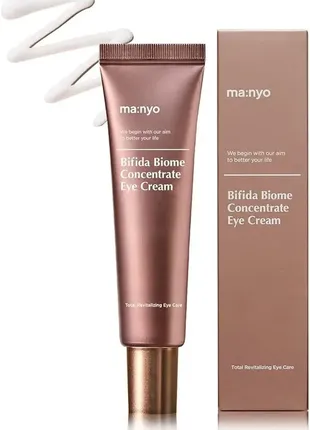 Manyo bifida biome concentrate eye cream крем для шкіри навколо очей із біфідобактеріями 30 мл