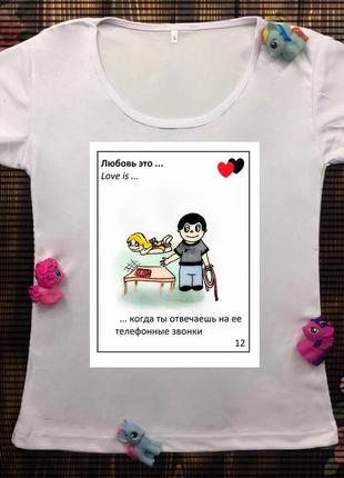 Женские футболки с принтом - love is6 фото