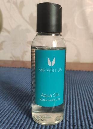 Лубрикант me you us aqua slix water based lubricant