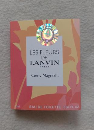 Женская туалетная вода пробник lanvin les fleurs de lanvin sunny magnolia