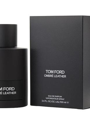 Tom ford ombre leather, 100 мл,унісекс, шкіряні!