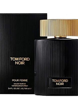 Tom ford noir pour femme парфюмированная вода 100мл