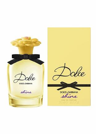 Парфум dolce &amp; gabbana dolce shine ✨