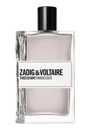 Zadig&voltaire
this is him! undressed
туалетна вода