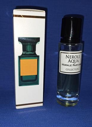 Morale parfums neroli aqua туалетная вода парфюм духи