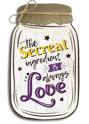 Декоративная деревянная табличка «банка» "the secreat ingredient is always love"